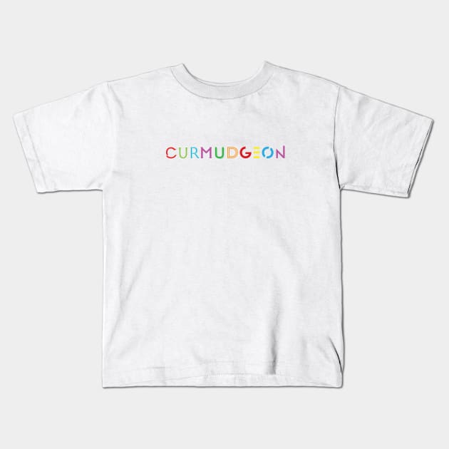 Quirky Type: Curmudgeon Kids T-Shirt by Stonework Design Studio